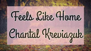 Feels Like Home by Chantal Kreviazuk lyrics video