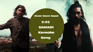 5:55 - Samadi | Karaoke Song | Music Room Nepal |