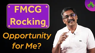 FMCG Rocking, Is there an Opportunity for Me?