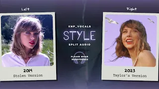 Taylor Swift - Style (Stolen vs. Taylor's Version / Split Audio)