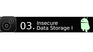 03  Insecure Data Storage I