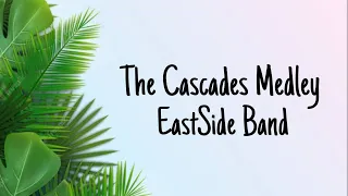 The Cascades Medley- EastSide Band (lyrics)