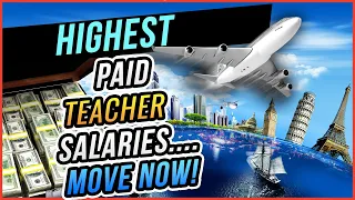 Top 10 Countries with Highest Paid Teacher Salaries + Teach Abroad