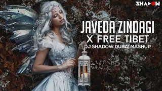 Javeda Zindagi X Free Tibet | DJ Shadow Dubai Mashup