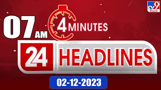 4 Minutes 24 Headlines | 7AM | 02-12-2023 - TV9