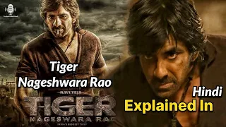 Tiger Nageshwara Rao (2023) Explained in Hindi | Real Story of Legendary Theft