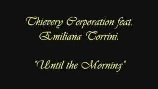 Thievery Corporation & Emiliana Torrini- "Until the Morning"