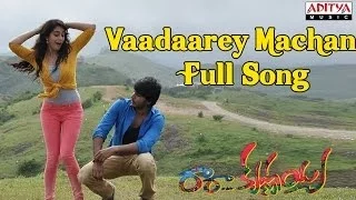 Vaadaarey Machan Full Song || Ra Ra Krishnayya Movie || Sundeep Kishan, Regina Cassandra