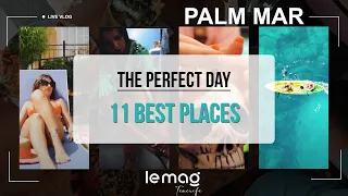 The Perfect Day in Tenerife - Ep. 1 : Explore Palm Mar  - Top 11 Best places