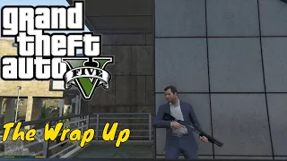 GTA 5 The Wrap Up Mission Complete Grand Theft Auto V 2021