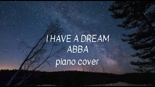 ABBA - I Have a Dream: Piano Cover | 1 Hour Long Piano | Relaxing Music for the Soul
