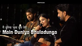 Main Duniya Bhuladunga - मैं दुनिया भुला दूंगा तेरी | @Honey_Tune_Band | Amruta Patil & Subhash Chobisa