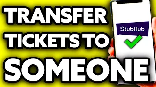 How To Transfer Stubhub Tickets to Someone Else (EASY!)