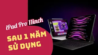 Tôi dùng-tôi đánh giá: #iPadPro11inch sau 1 năm sử dụng giờ như thế nào?