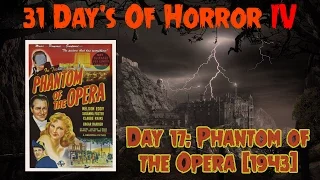 Day 17: Phantom of the Opera (1943) | 31 Day's Of Horror IV