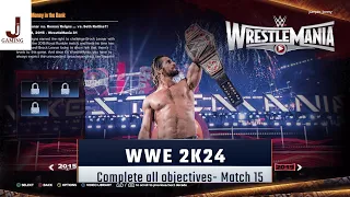 WWE 2K24 Showcase match 15 complete all objectives Brock Lesnar VS Roman Reigns Wrestlemania 31