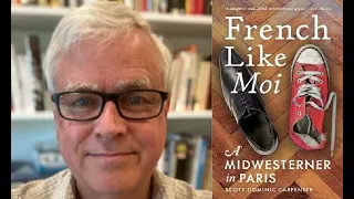 In French - French Like Moi - A Midwesterner in Paris : A Zoom Discussion with Scott Carpenter