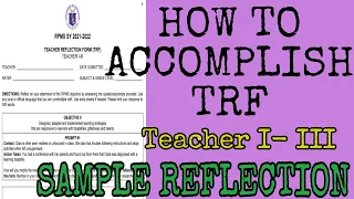 How to Accomplish TRF for Teachers I-III SAMPLE REFLECTION