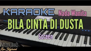 Karaoke || BILA CINTA DI DUSTA ||!(Screen) Nada Wanita