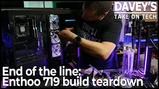 It's time to move on: taking apart my Phanteks Enthoo 719 build