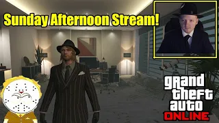 GTA Online Sunday Afternoon Stream!