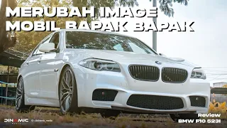 Review BMW 523i F10 | Modifikasi Simple Elegan Demi Merubah Stigma Mobil Om-Om