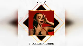 VESTA - Take Me Higher (SP Remix)