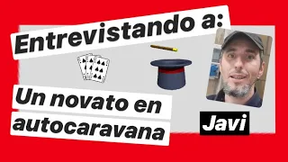 ENTREVISTAMOS A JAVI DE UN NOVATO EN AUTOCARAVANA