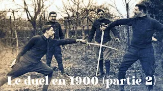 Le duel en 1900 (partie 2)