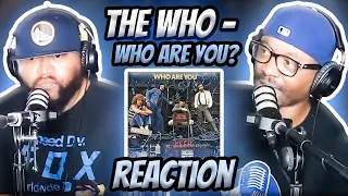 The Who - Who Are You (REACTION) #thewho #reaction #trending