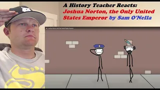 Joshua Norton, the Only United States Emperor | Sam O'Nella Academy | History Teacher Reacts