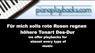 Für mich solls rote Rosen regnen (H. Hnef) Piano Playback höheres Des-Dur