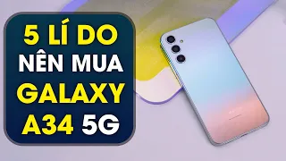 Top 5 lí do bạn nên mua ngay Galaxy A34 5G trong phân khúc tầm trung