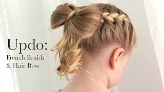 Updo: French Braids and Hair Bow