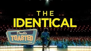 THE IDENTICAL - Double Toasted Video Review