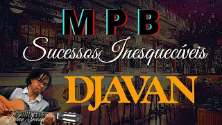 MPB D.J.A.V.A.N as melhores - Sucessos Inesquecíveis