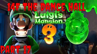 Luigi's Mansion 3 Gameplay Walkthrough Full Game Part 17 14F The Dance Hall