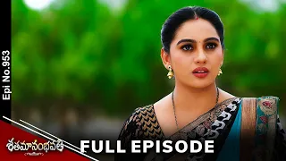 Shatamanam Bhavati | 6th May 2024 | Full Episode No 953 | ETV Telugu