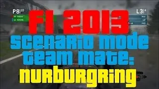 F1 2013 Scenario Mode - Team Mate 2 - Nurburgring