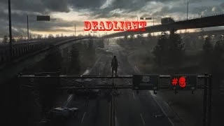 Deadlight [мир после] # 6