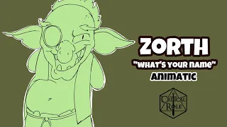 Critical Role Animatic: Zorth "What's your name"(C2E52)