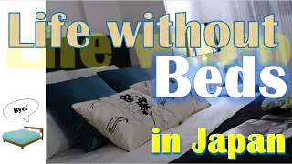 Life without beds in Japan (Japanese Culture Introduction in English #2)