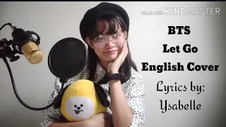 BTS- Let Go (English Cover) 💜