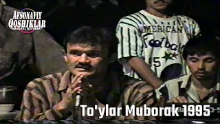 Rustam G'oipov-To'ylar Muborak 1995yil | Рустам Гоипов-Туйлар Муборак 1995йил