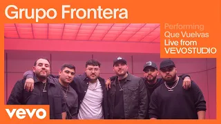 Grupo Frontera - Que Vuelvas (Live Performance) | Vevo