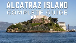 Alcatraz Island Complete Guide - Taking the Boat & Touring the Infamous Jail