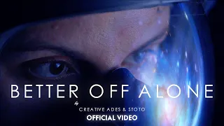 Creative Ades & Stoto - Better Off Alone (Remix) [Official Video]