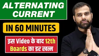 Alternating Current in 60 minutes | BEST for Class 12 Boards