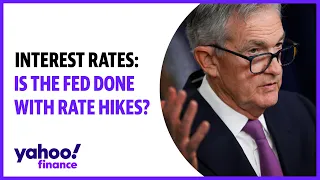 Interest rates: Is Fed done with rate hikes?