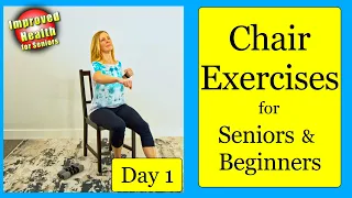 A 7 Day Program of Chair Exercises for SENIORS or BEGINNERS | Let's get started!